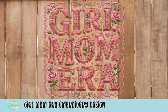 Download Girl Mom Era Embroidery Design - Girl Collection