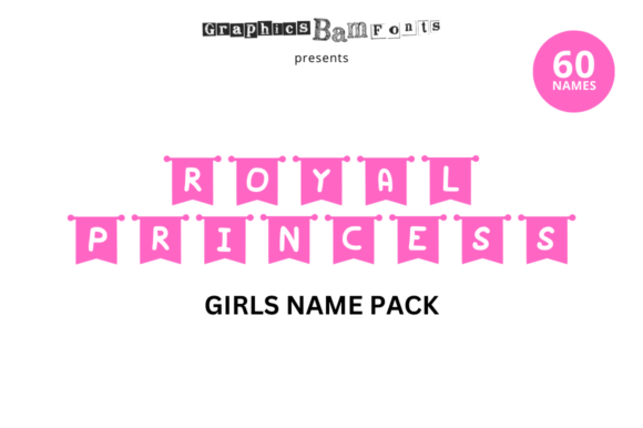 Download Royal Princess 60 Girls Name Pack - Girl Collection