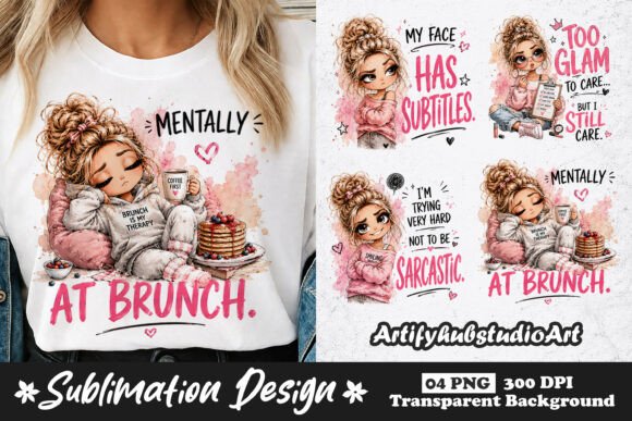 Download Mentally at Brunch Cute Girl Sublimation - Girl Collection